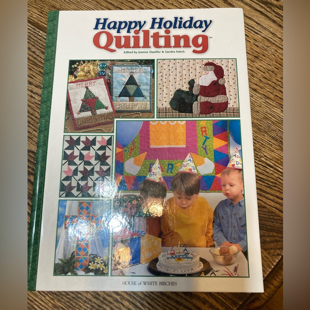 House of White Birches Happy Holiday Quilting hardcover book